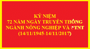 Kỷ niệm 72 năm ngày truyền thống ngành Nông nghiệp và PTNT (14/11/1945-14/11/2017)